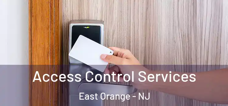 Access Control Services East Orange - NJ