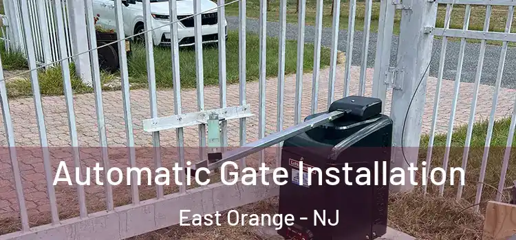 Automatic Gate Installation East Orange - NJ