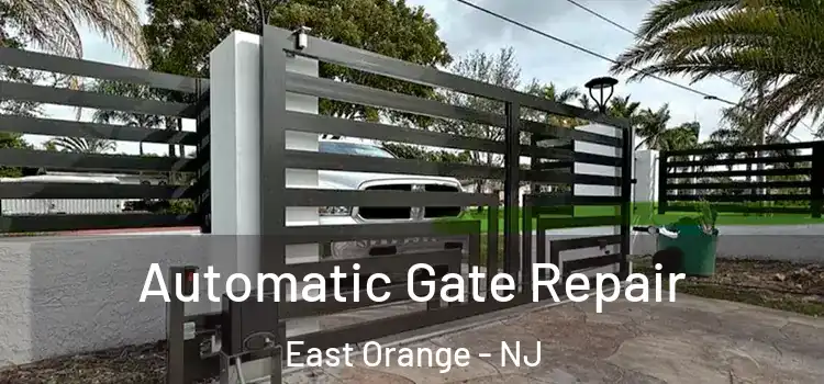 Automatic Gate Repair East Orange - NJ