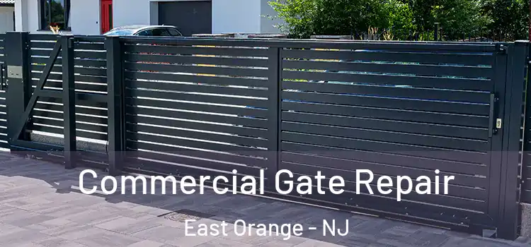 Commercial Gate Repair East Orange - NJ