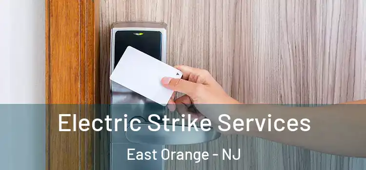 Electric Strike Services East Orange - NJ