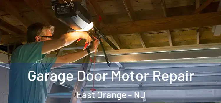  Garage Door Motor Repair East Orange - NJ