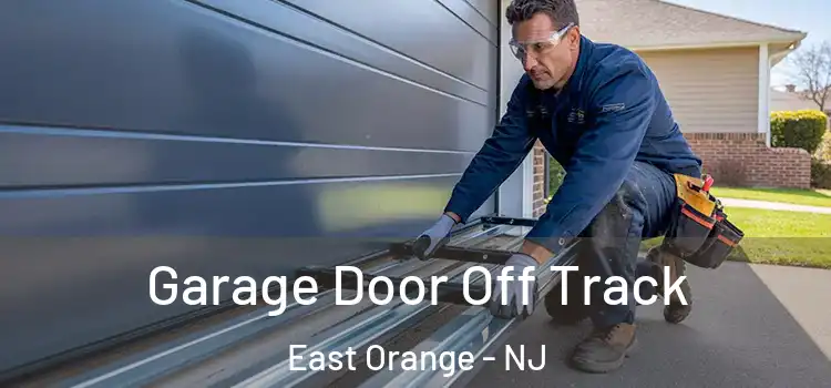  Garage Door Off Track East Orange - NJ