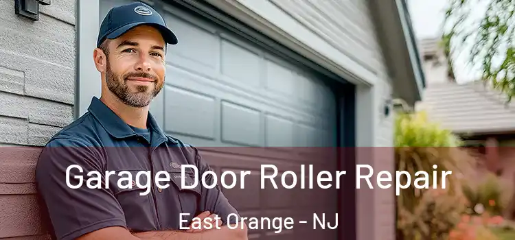  Garage Door Roller Repair East Orange - NJ