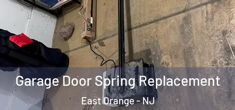  Garage Door Spring Replacement East Orange - NJ