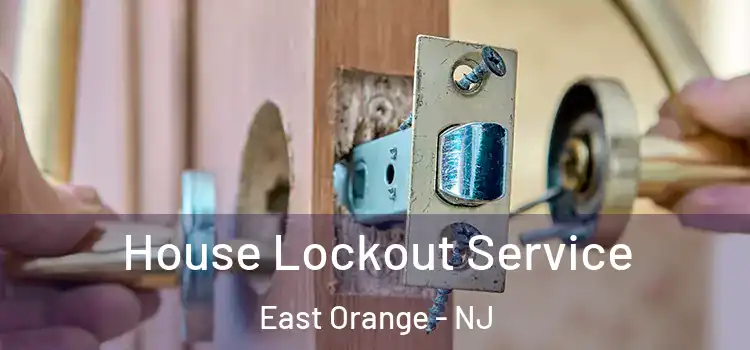 House Lockout Service East Orange - NJ