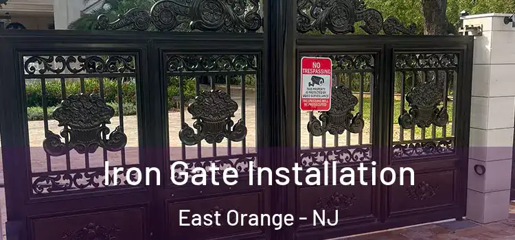 Iron Gate Installation East Orange - NJ