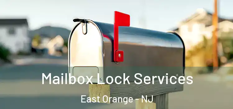  Mailbox Lock Services East Orange - NJ