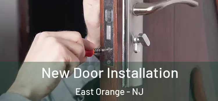 New Door Installation East Orange - NJ