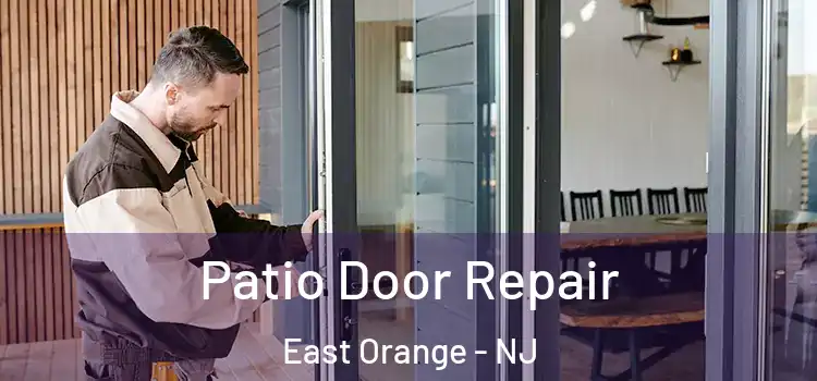 Patio Door Repair East Orange - NJ