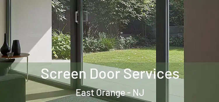 Screen Door Services East Orange - NJ