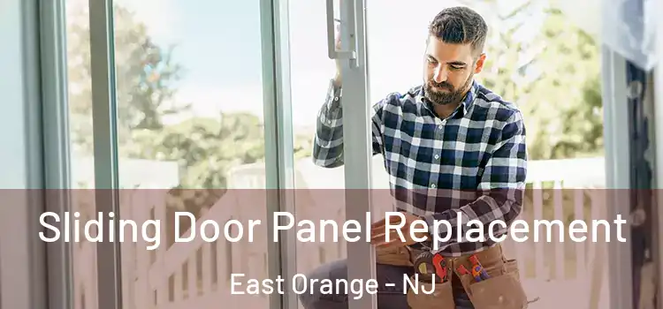  Sliding Door Panel Replacement East Orange - NJ