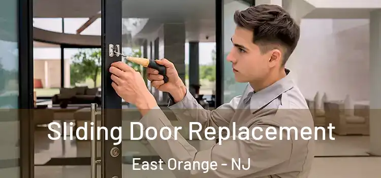 Sliding Door Replacement East Orange - NJ