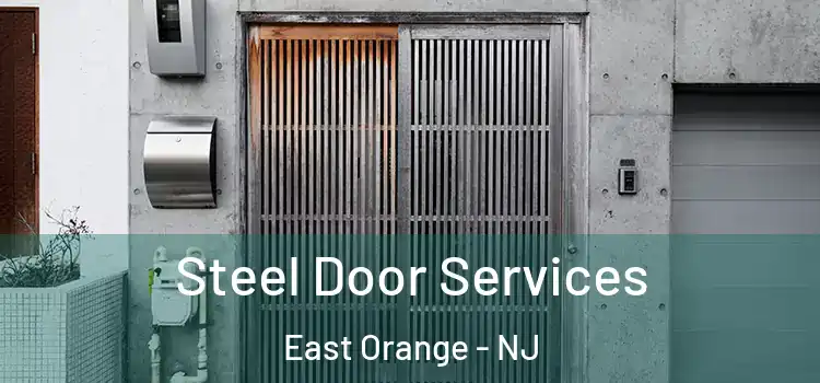Steel Door Services East Orange - NJ